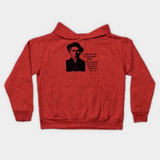 Joe Hill Quote Kids Hoodie